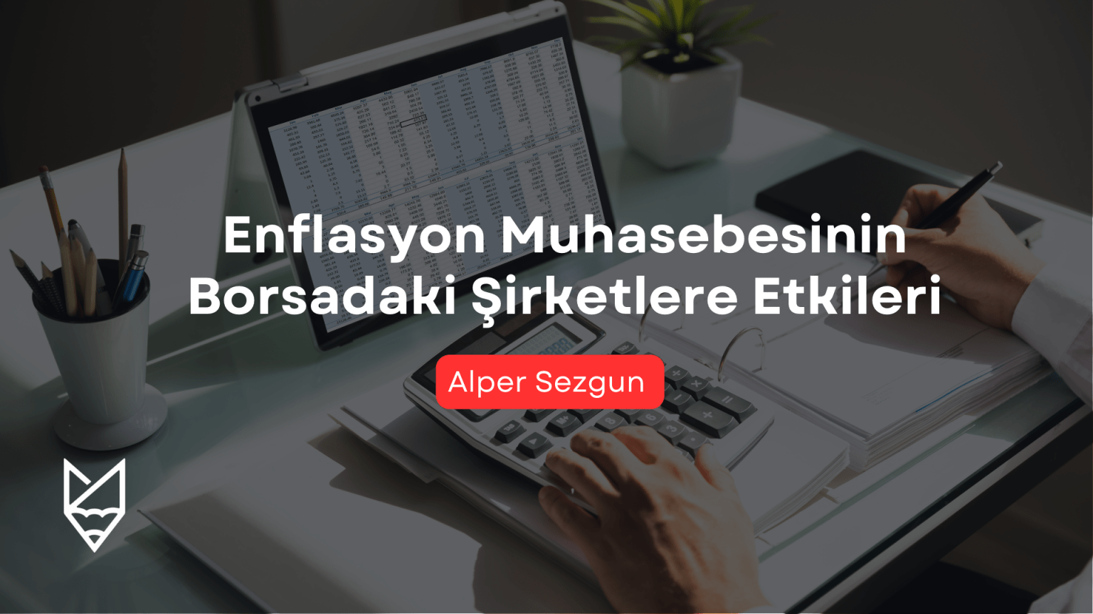 Enflasyon Muhasebesinin Borsadaki Şirketlere Etkileri