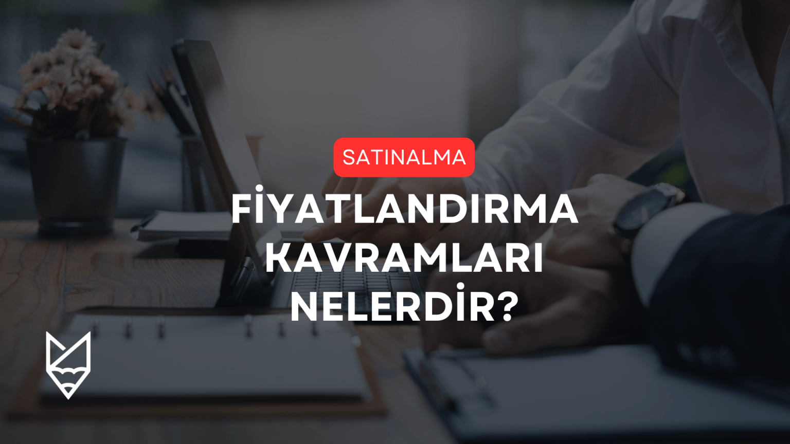 fiyatlandırma kavramları