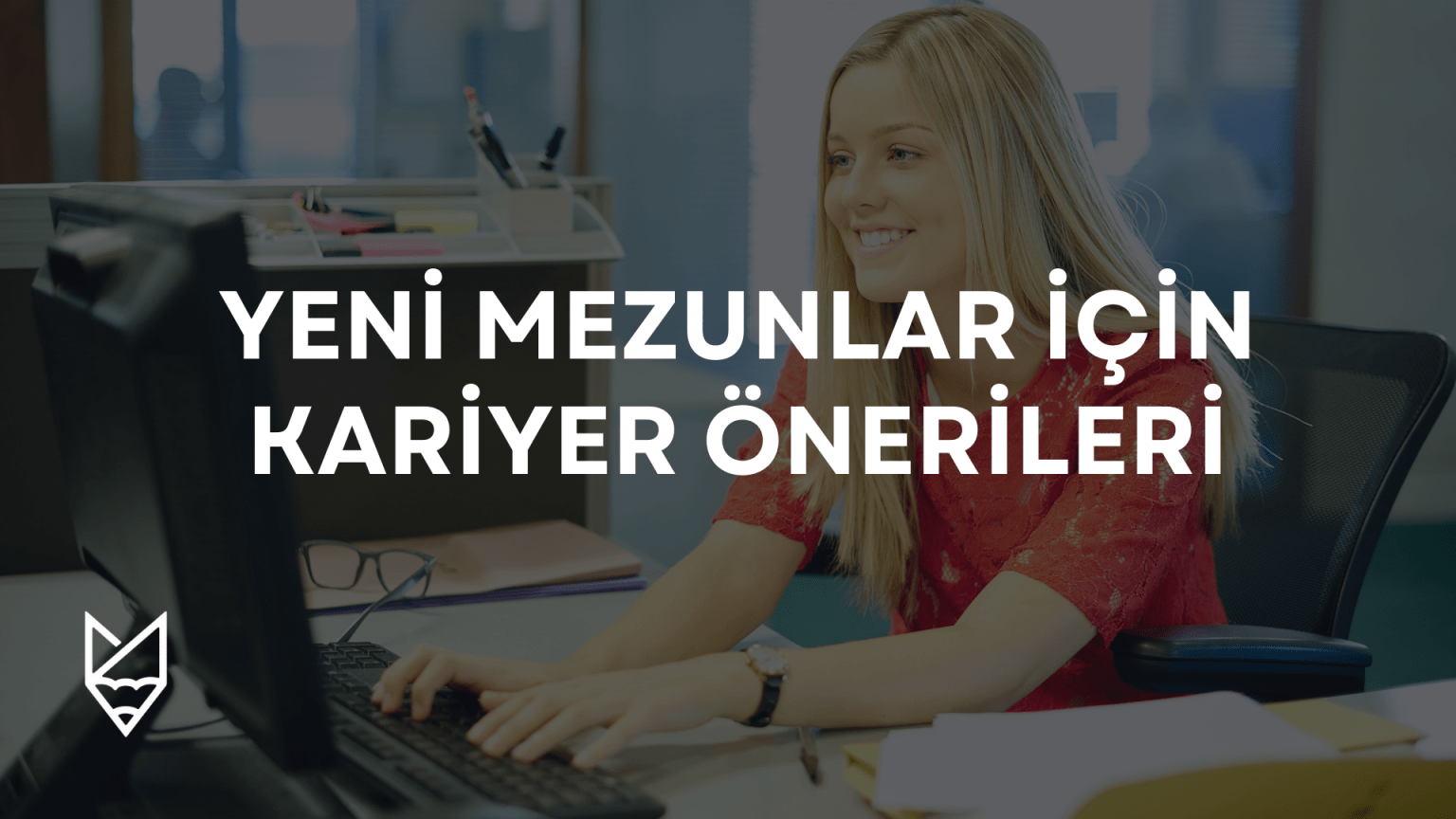 yeni mezunlar için kariyer önerileri