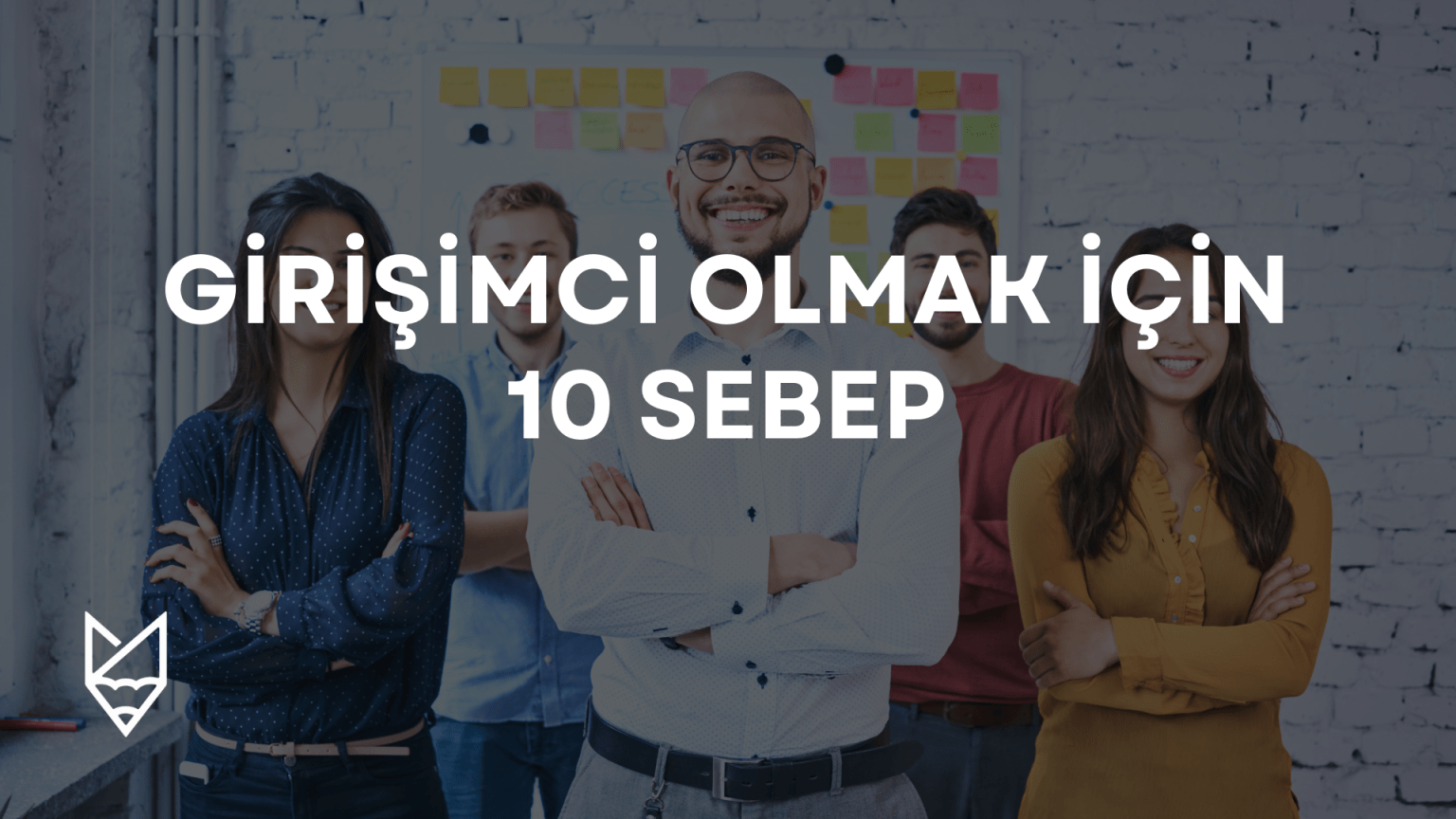 Girişimci Olmak İçin 10 Sebep girişimci