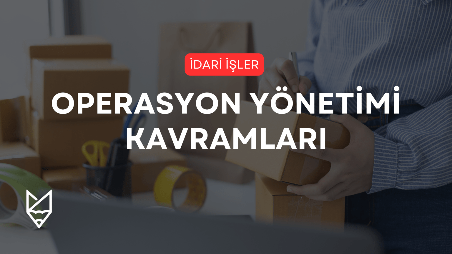 Operasyon Yönetimi Kavramları operasyon yönetimi