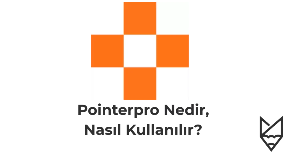 Pointerpro Nedir, Nasıl Kullanılır?