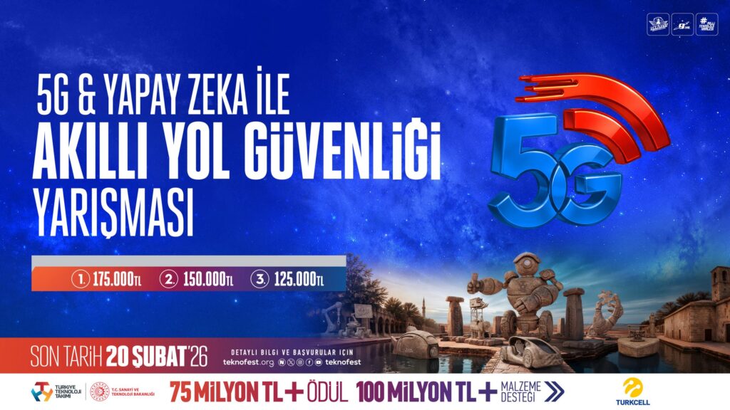 TEKNOFEST’ten 5G ve Yapay Zekâ ile Akıllı Yol Güvenliği