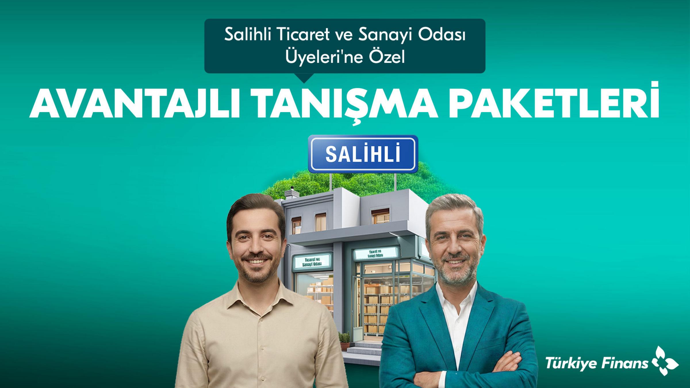 Türkiye Finans - Salihli TSO üyelerine özel avantajlar