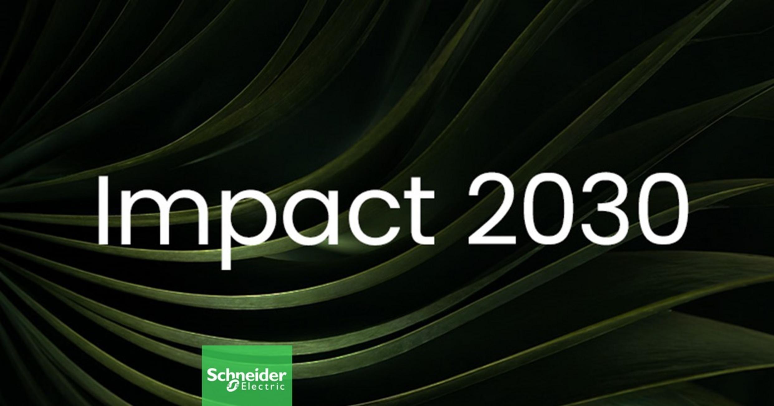 Schneider Electric Impact 2030 2026 ilk çeyrek sürdürülebilirlik sonuçları