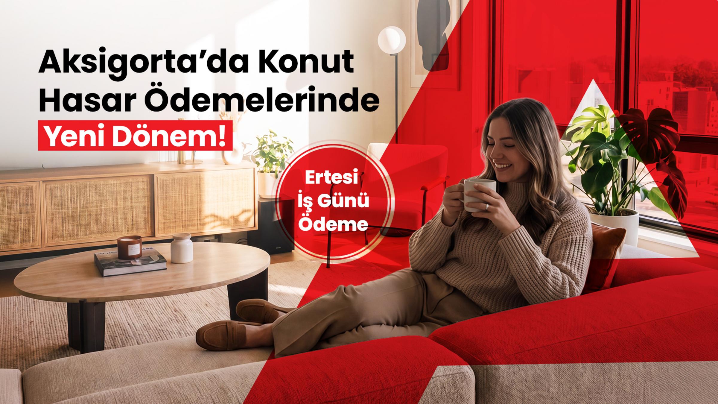 Aksigorta konut hasar ödemeleri ertesi iş günü - görsel 2