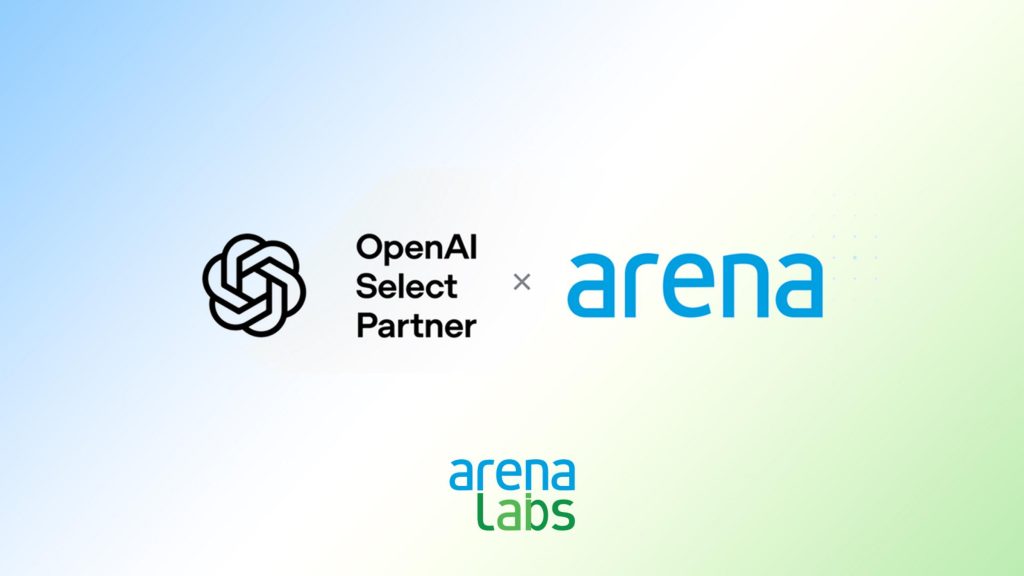 Arena, OpenAI Select Partner unvanını aldı