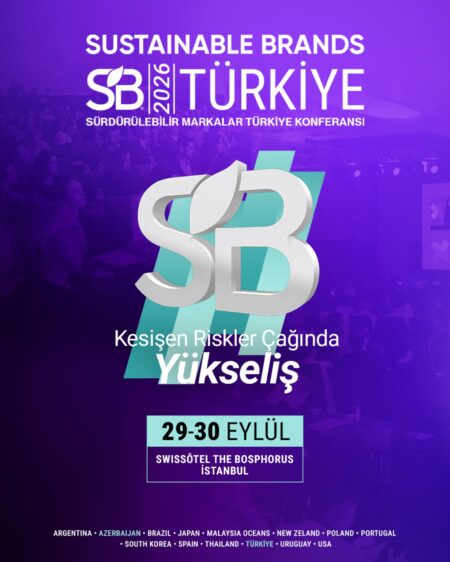 Sustainable Brands Türkiye 2026, 29-30 Eylül’de İstanbul’da
