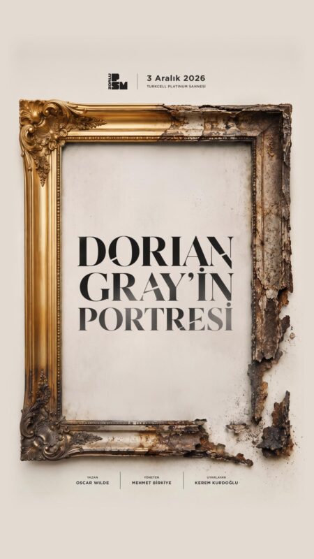Dorian Gray’in Portresi Yeni Sezonda Zorlu PSM’de