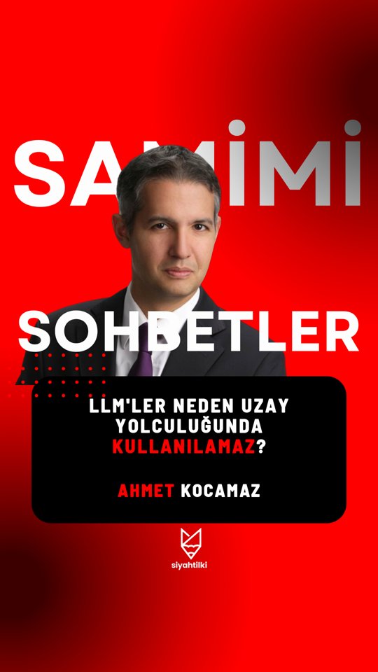 LLM’ler Neden Uzay Yolculuğunda Kullanılamaz? | Ahmet Kocamaz