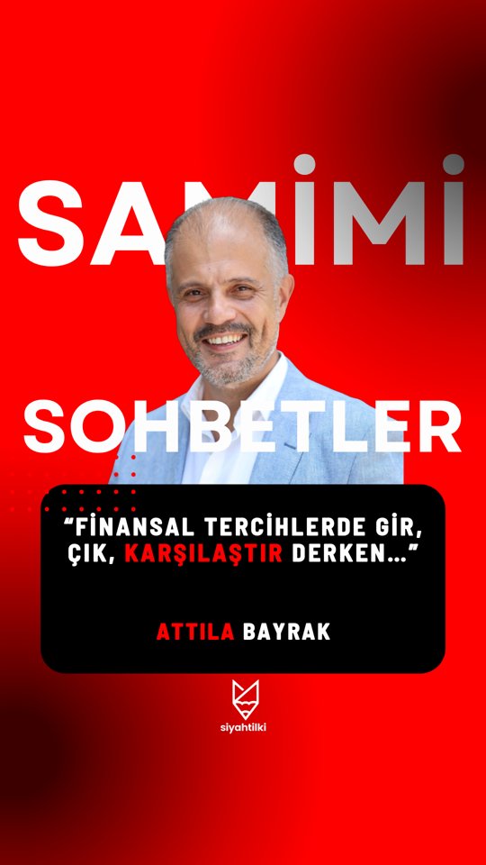 “Finansal Tercihlerde Gir, Çık, Karşılaştır Derken…” | Samimi Sohbetler | Attila Bayrak #shorts